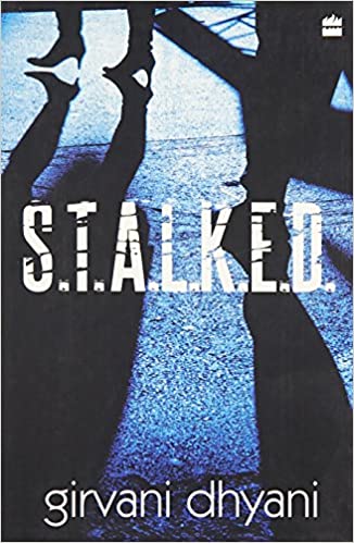 S.T.A.L.K.E.D.