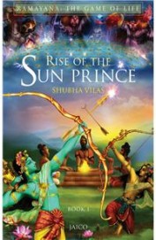 Ramayana The Game Of Life: Rise Of The Sun Prince Book 1