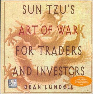 Sun Tzu's Art of War for Traders and Investors