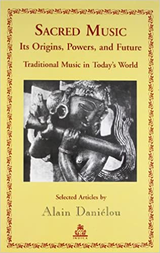 Sacred Music: Its Origins, Powers, and Future - Traditional Music in Today's World (RARE BOOKS)