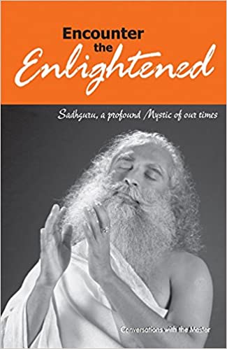 Encounter the Enlightened by Sadhguru
