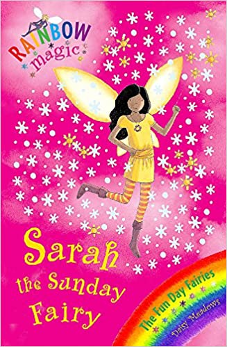 Sarah The Sunday Fairy: The Fun Day Fairies
