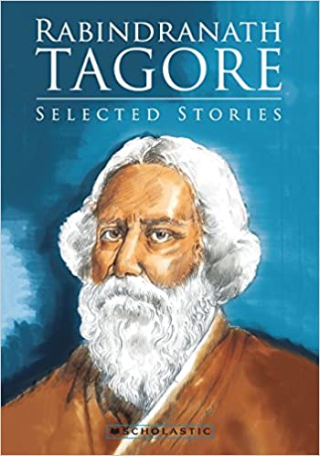 Rabindranath Tagore: Selected Stories
