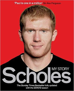 Scholes: My Story (RARE BOOKS)