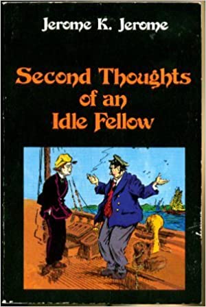 Second Thoughts of an Idle Fellow (RARE BOOKS)