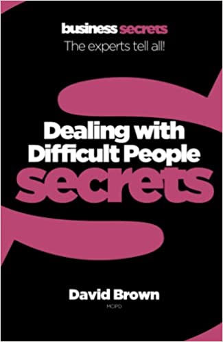 Secrets - Dealing with Difficult People by David Brown