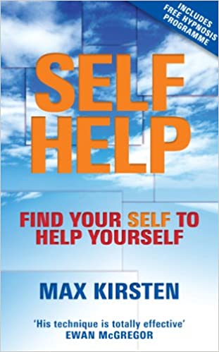 Self-Help: Find Your Self to Help Yourself by Max Kirsten