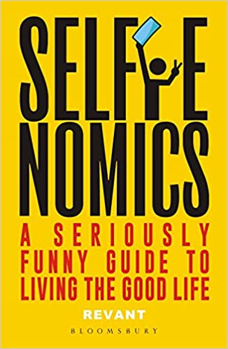 Selfienomics: A Seriously Funny Guide to Living the Good Life (Rare books)