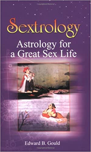 Sextrology: Astrology for a Great Sex Life