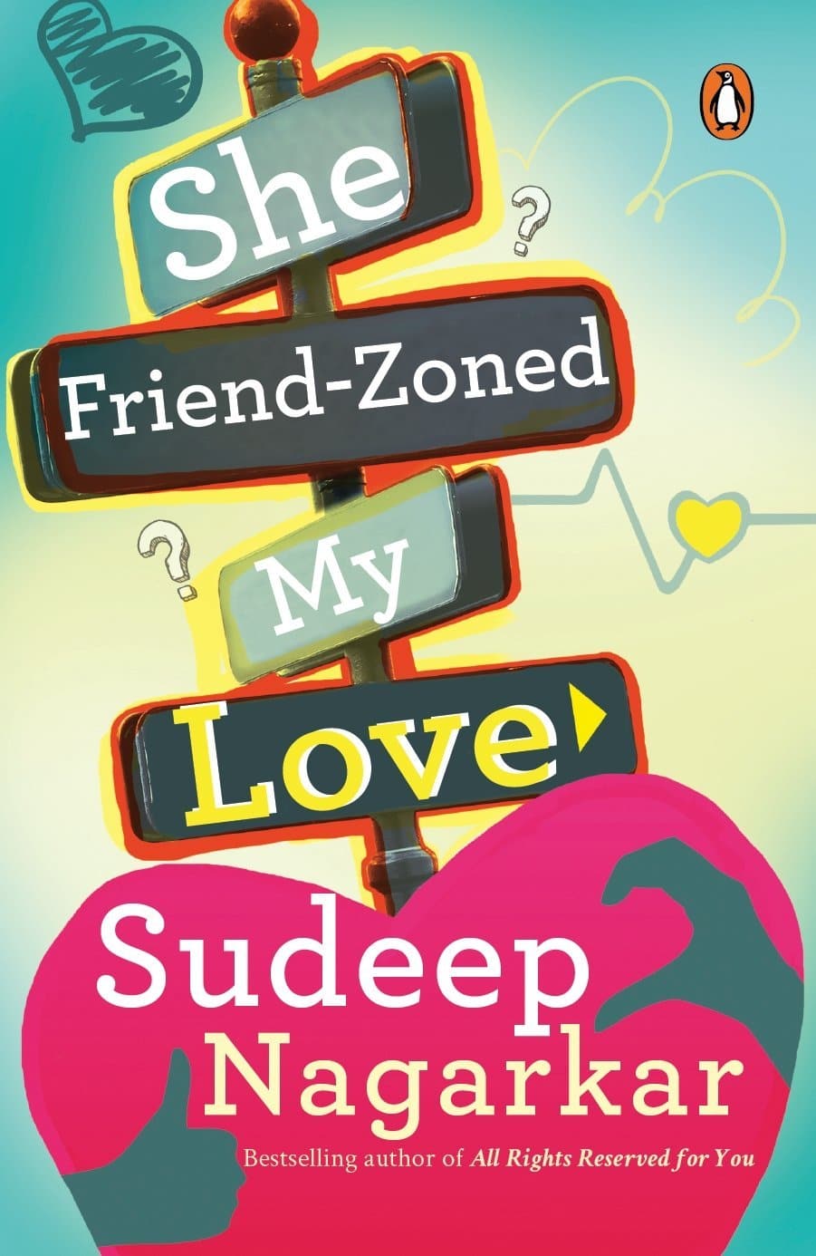 She friend - zoned my love by Sudeep Nagarkar