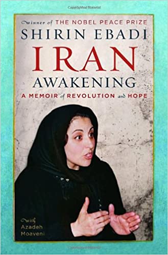 Iran Awakening: A Memoir of Revolution and Hope Hardcover (RARE BOOKS)
