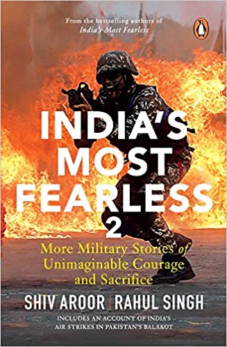 India's Most Fearless 2: More Military Stories of Unimaginable Courage and Sacrifice