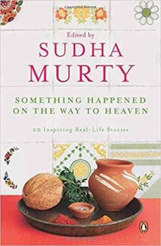 Something happened on the way to heaven by Sudha Murty