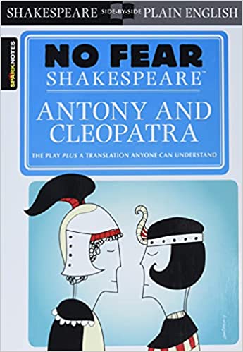 No Fear Shakespeare: Antony and Cleopatra
