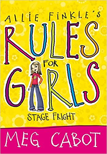 Stage Fright (Allie Finkle's Rules for Girls) by Meg Cabot