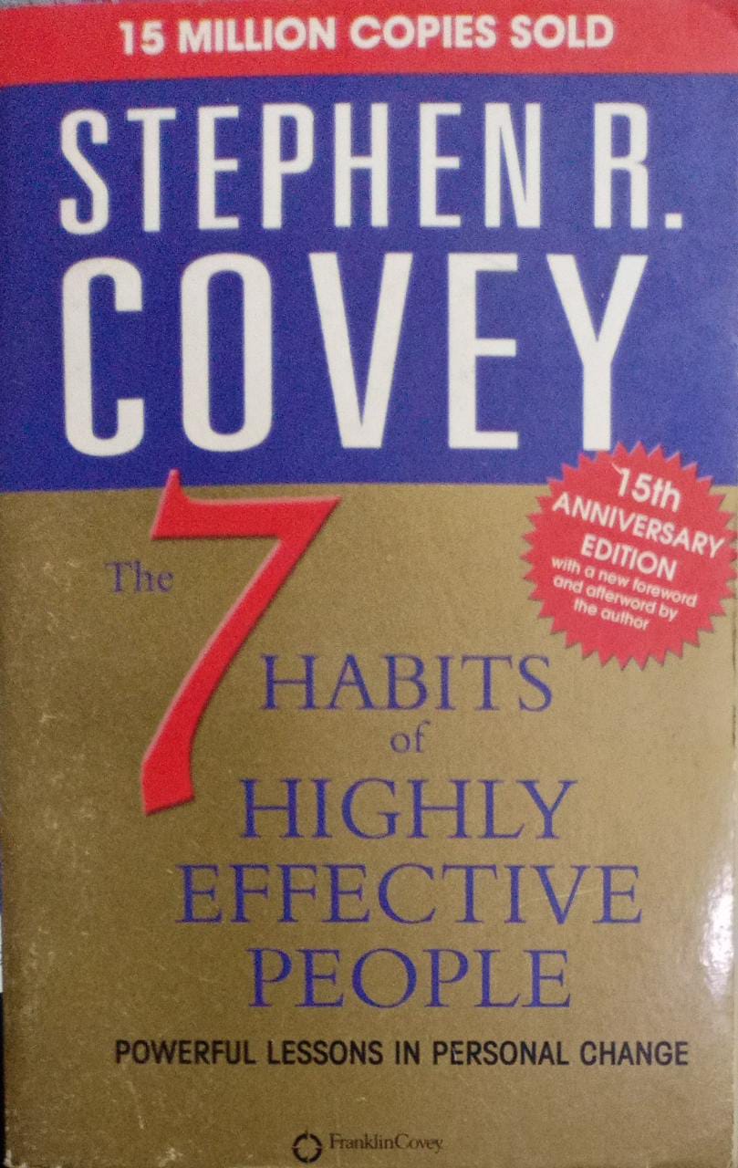 The 7 Habits of Highly Effective People by Stephen R. Covey