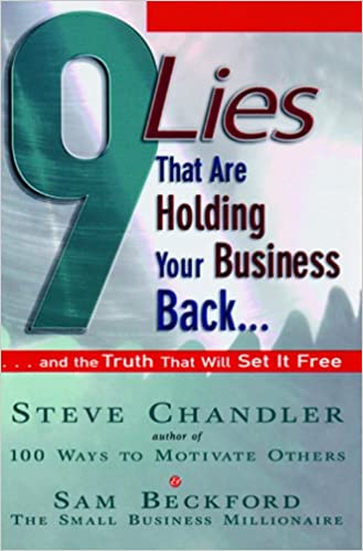 9 Lies That are Holding Your Business Back