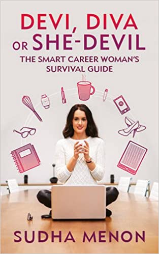 Devi, Diva or She-Devil: The smart career woman's survival guide {Hardcover}