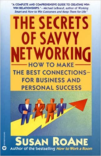 The Secrets of Savvy Networking by Susan RoAne (RARE BOOKS)