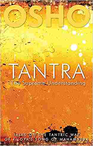 Tantra: The Supreme Understanding by Osho