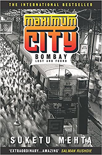 Maximum City: Bombay Lost & Found