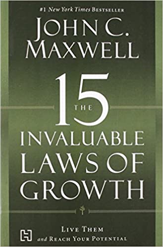 The 15 Invaluable Laws of Growth