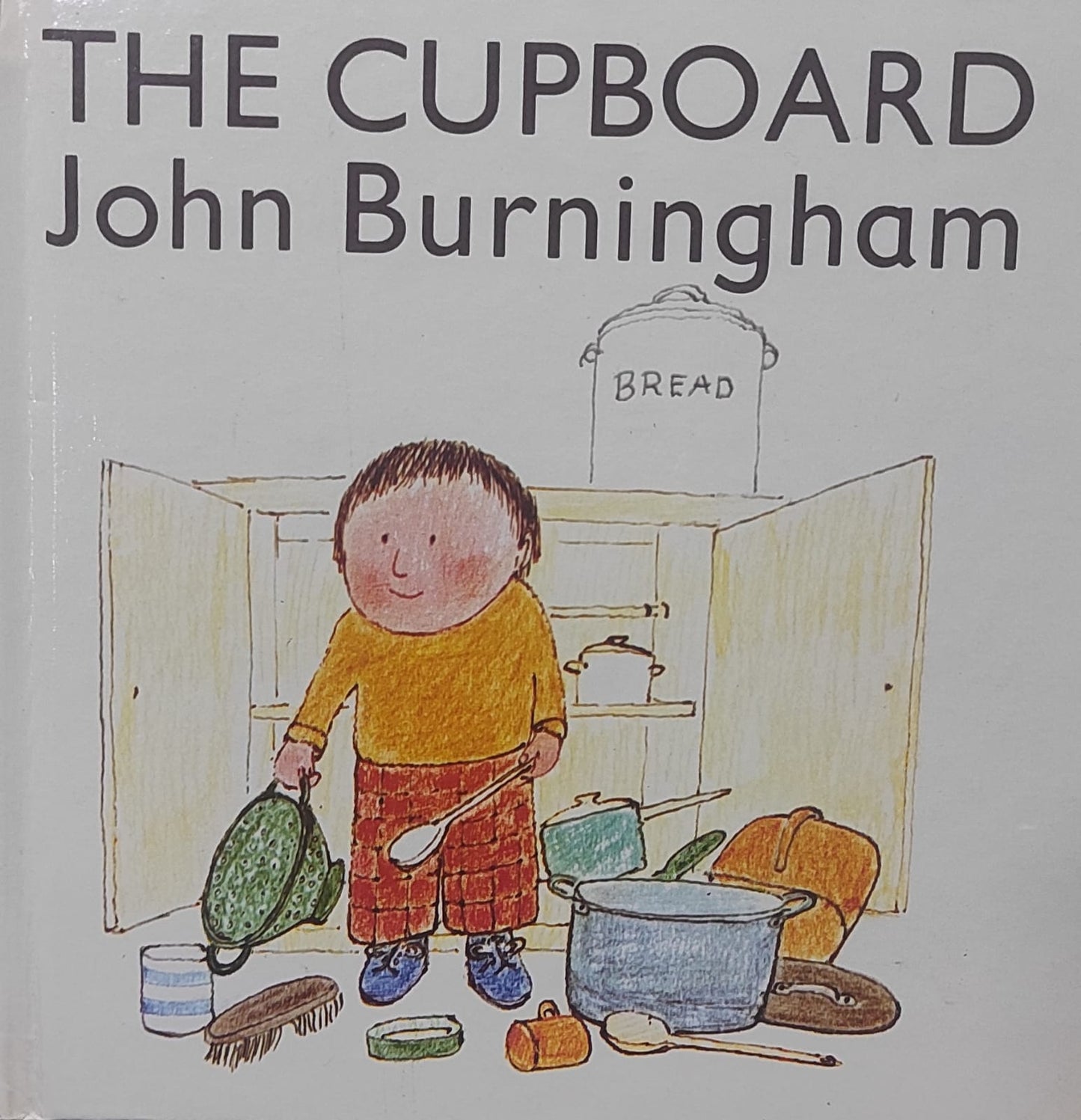 THE CUPBOARD John Burningham (HARDCOVER)