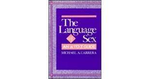 The Language of Sex (HARD COVER) (RARE BOOKS)