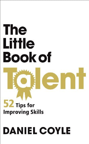 The Little Book of Talent by Daniel Coyle