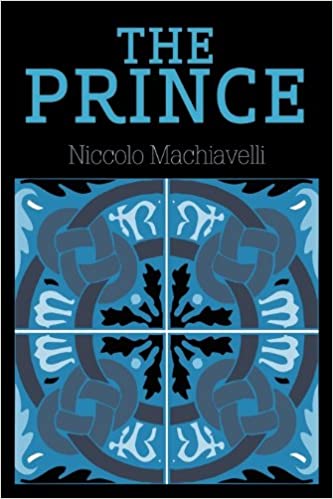 The Prince by Niccolo Machiavelli