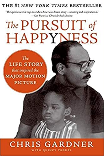 The Pursuit of Happyness by Chris Gardner