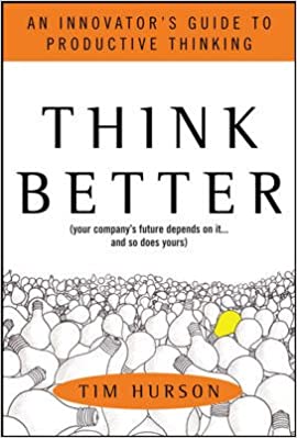 Think Better: An Innovator's Guide to Productive Thinking (HARD COVER) (RARE BOOKS)