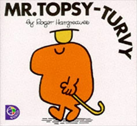 Mr.Topsy-Turvy: No. 9 (Mr. Men S.)