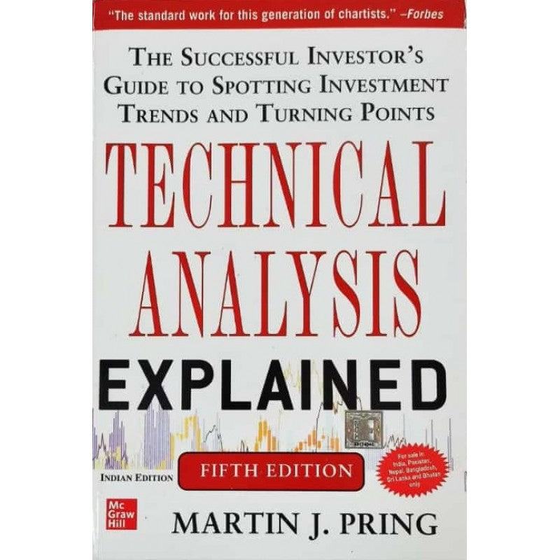 Technical Analysis Explained: The Successful Investor's Guide to Spott ...