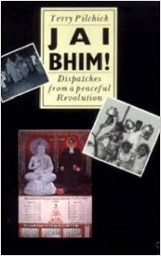 Jai Bhim!: Dispatches from a Peaceful Revolution (RARE BOOKS)