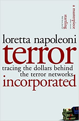 Terror Incorporated: Tracing the Dollars Behind the Terror Networks (RARE BOOKS)