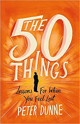 The 50 Things: Lessons for When You Feel Lost