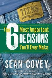 The 6 Most Important Decisions You'll Ever Make: A Guide for Teens (RARE BOOKS)