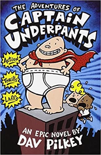The adventures of captain underpants by Dav Pilkey