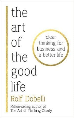 The Art of the Good Life [Hardcover]