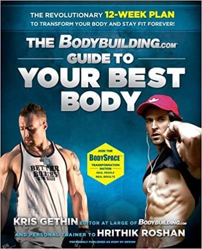 The Bodybuilding.com: Guide to Your Best Body