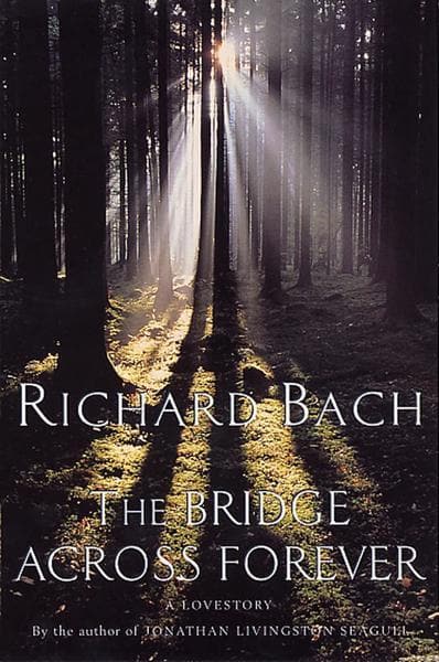 The Bridge Across Forever by Richard Bach