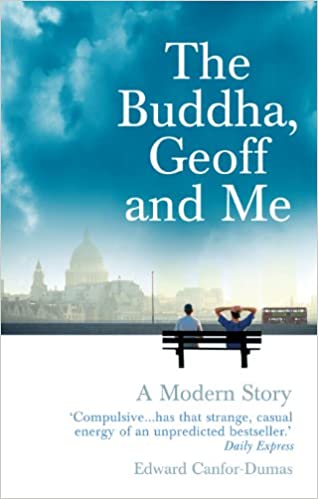 The Buddha, Geoff and Me: A Modern Story