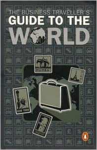 The Business Traveller's Guide to the World