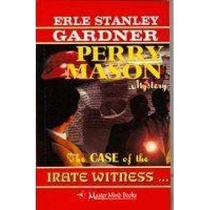The Case of the Irate Witness by Erle Stanley Gardner