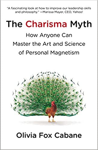 The Charisma Myth: How Anyone Can Master the Art and Science of Personal Magnetism (RARE BOOKS)