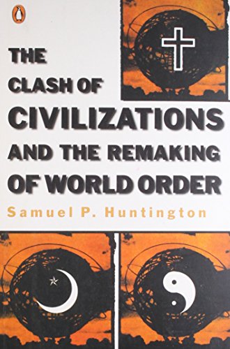 The Clash of Civilization and the Remaking of World Order (RARE BOOKS)