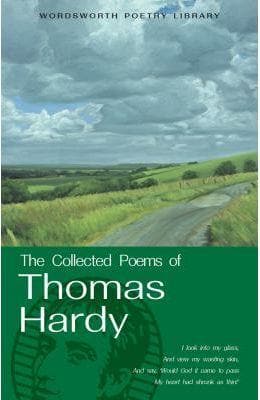 The Collected Poems of Thomas Hardy CLASSICS