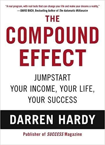 The compound effect by Darren Hardy
