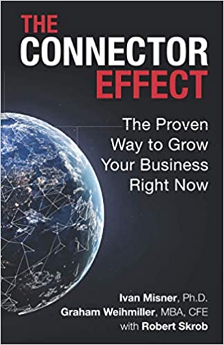 The Connector Effect: The Proven Way to Grow Your Business Right Now (RARE BOOKS)